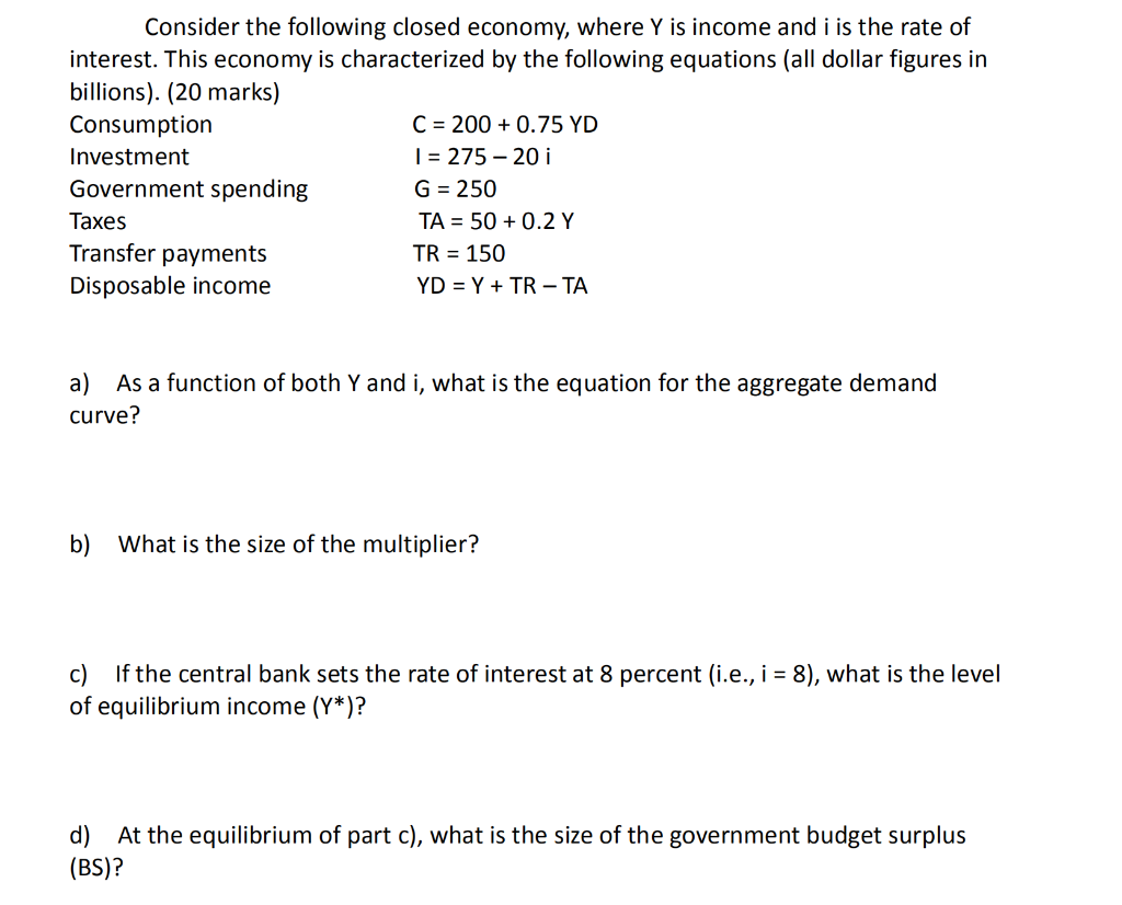 Solved Consider The Following Closed Economy, Where Y Is | Chegg.com