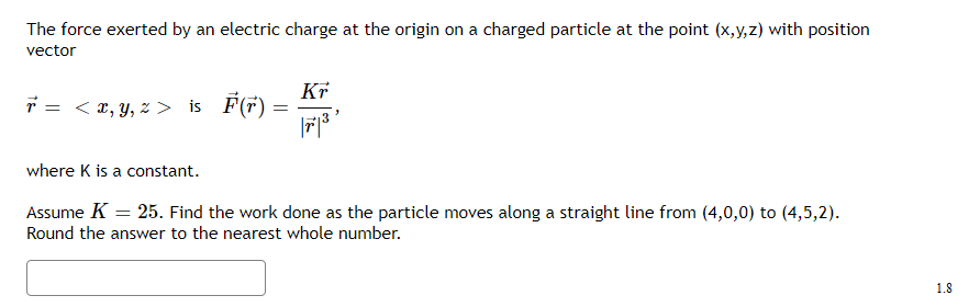 Solved The force exerted by an electric charge at the origin | Chegg.com
