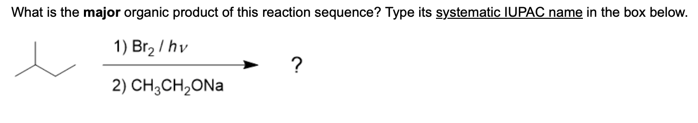 Solved What is the major organic product of this reaction | Chegg.com