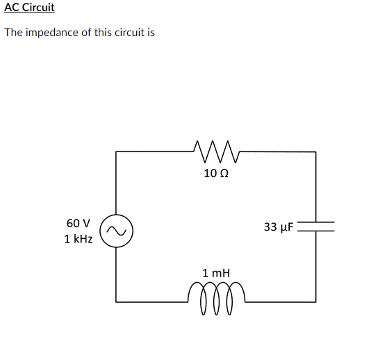 Solved The impedance of this circuit is | Chegg.com