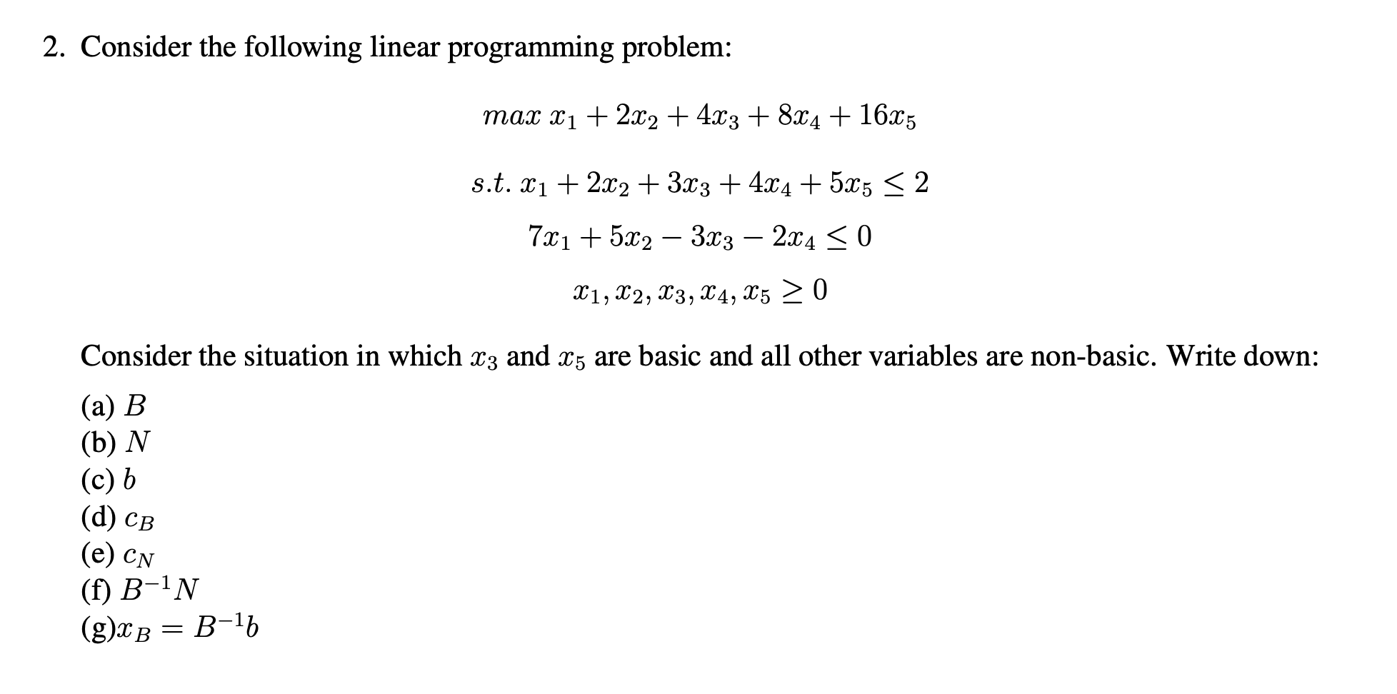 Solved 2. Consider the following linear programming problem: | Chegg.com