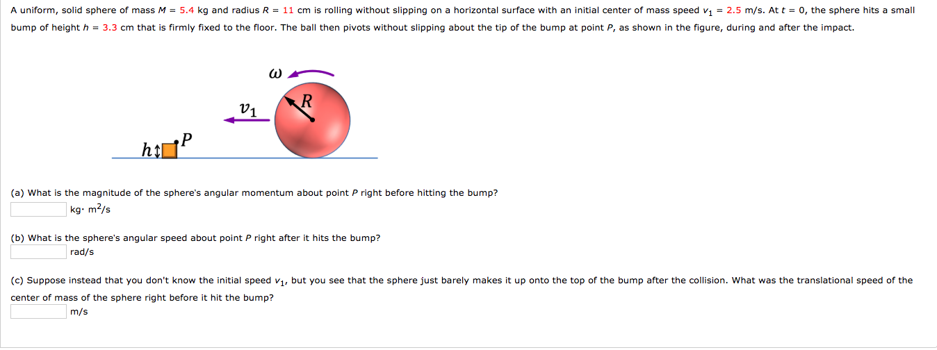 Solved A uniform, solid sphere of mass M = 5.4 kg and radius | Chegg.com