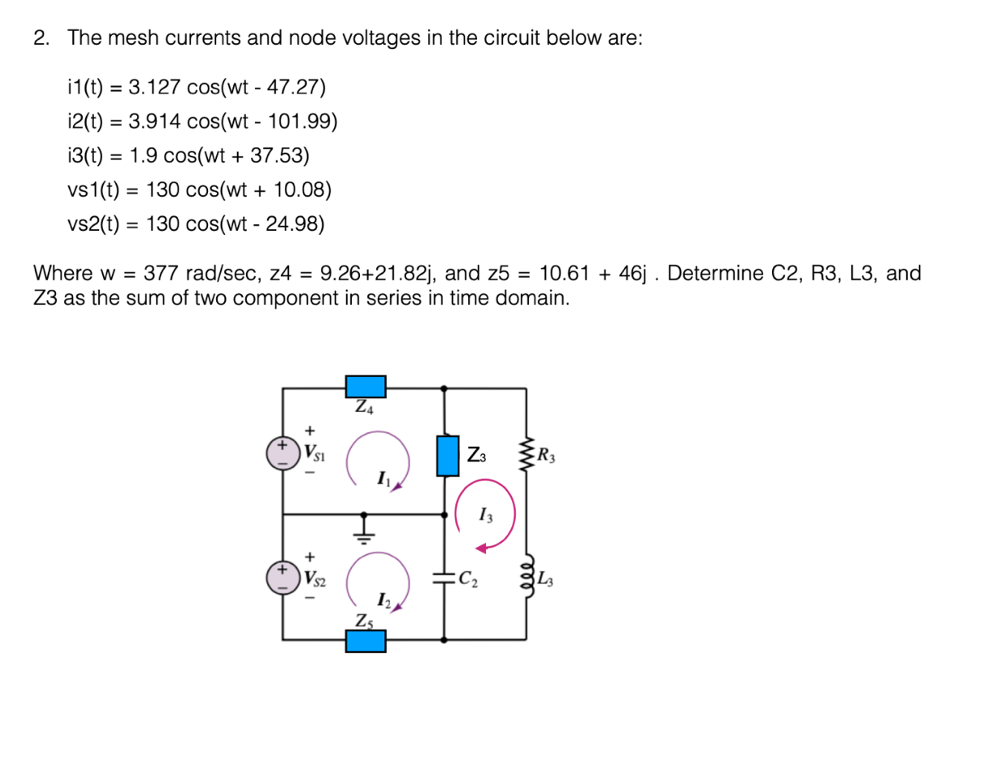 Solved The mesh currents and node voltages in the circuit | Chegg.com