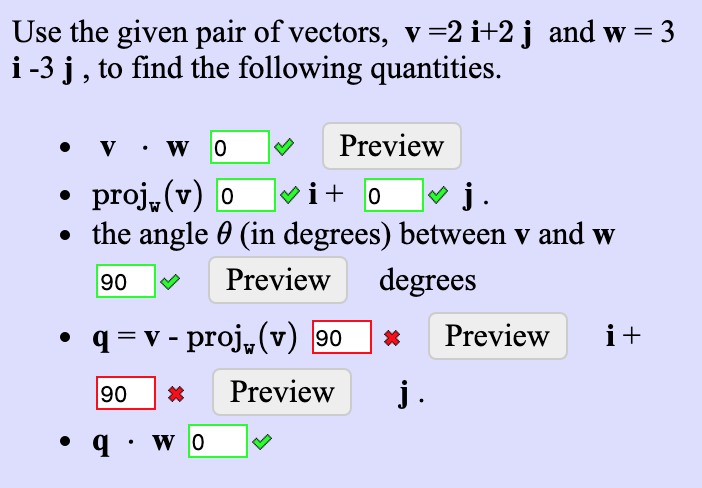 Solved Use The Given Pair Of Vectors V 2 I 2 J And W 3 Chegg Com