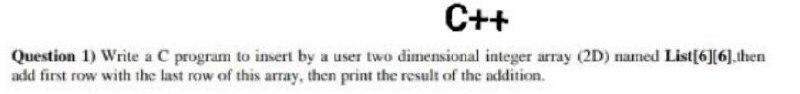 Solved C++ Question 1) Write a C program to insert by a user | Chegg.com