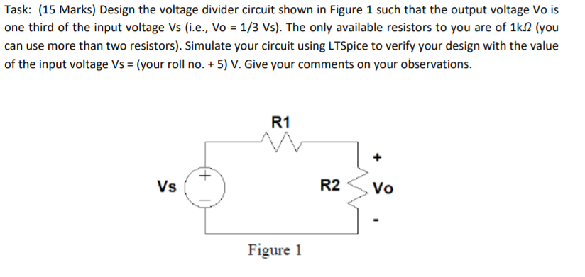 Solved Task: (15 Marks) Design the voltage divider circuit | Chegg.com