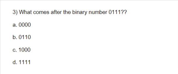 Solved 1) Which is true? a. A single 0 or 1 is called a bit | Chegg.com