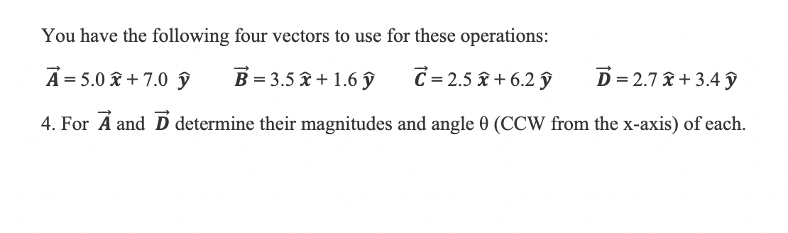 Solved You have the following four vectors to use for these | Chegg.com
