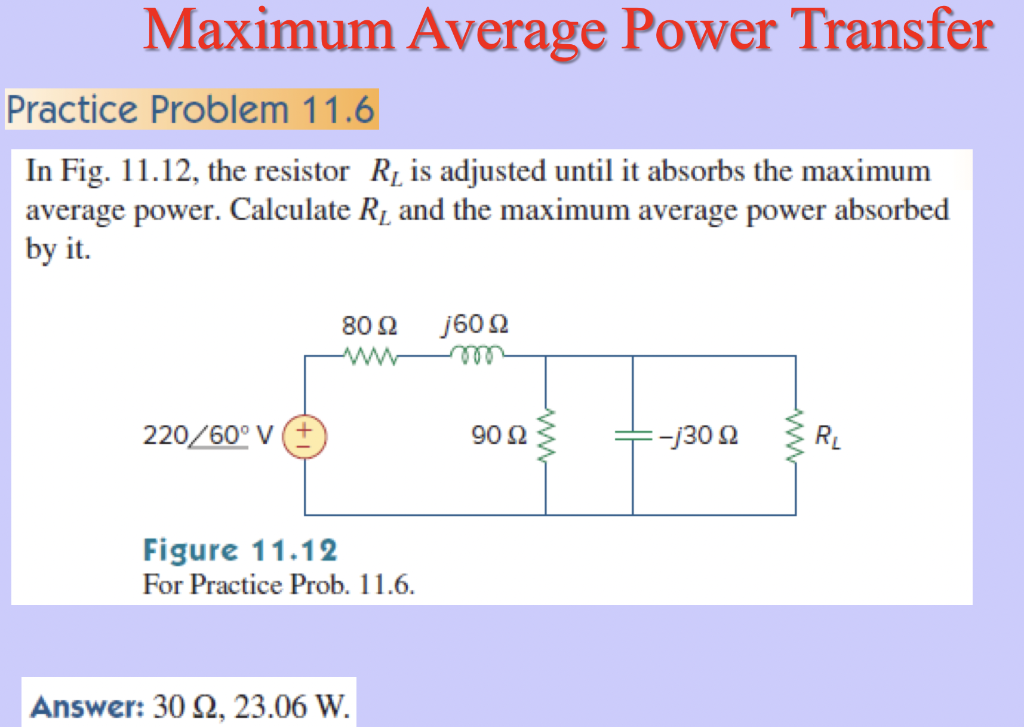 Solved Maximum Average Power Transfer Practice Problem 11.6 | Chegg.com