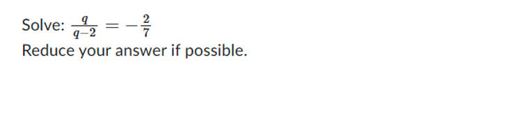 Solved Solve: q−2q=−72 Reduce your answer if possible. | Chegg.com
