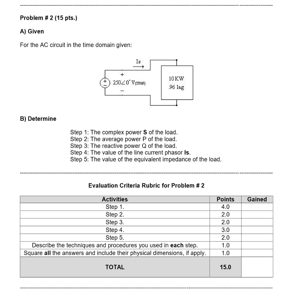 Solved Problem # 2 (15 pts.) A) Given For the AC circuit in | Chegg.com