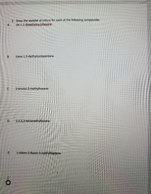 Solved 2. Draw the skeletal structure for each of the | Chegg.com