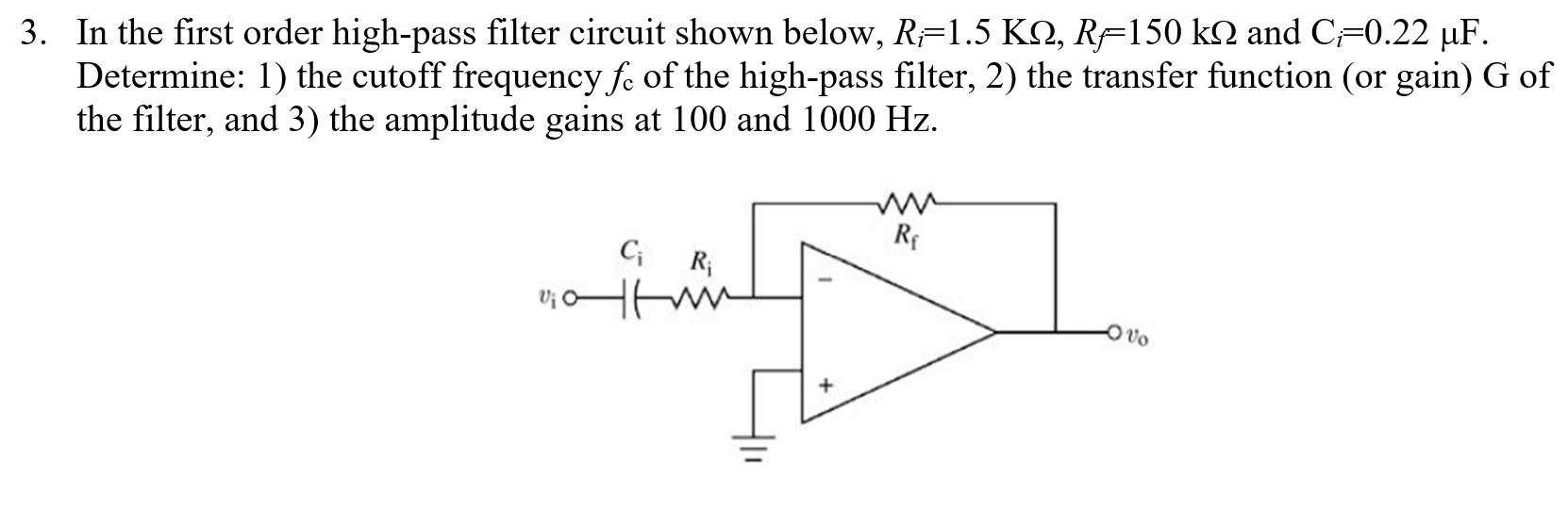 Solved 3 In The First Order High Pass Filter Circuit Shown 9615