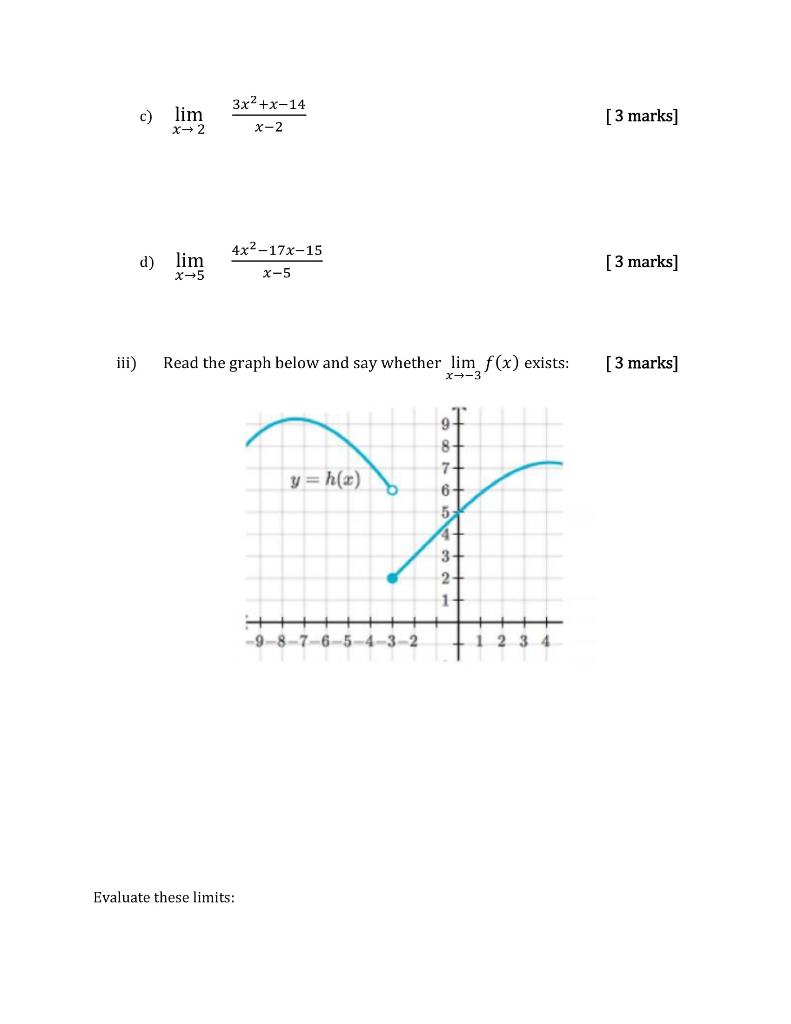 Solved c) limx→2x−23x2+x−14 [3 marks] d) limx→5x−54x2−17x−15 | Chegg.com