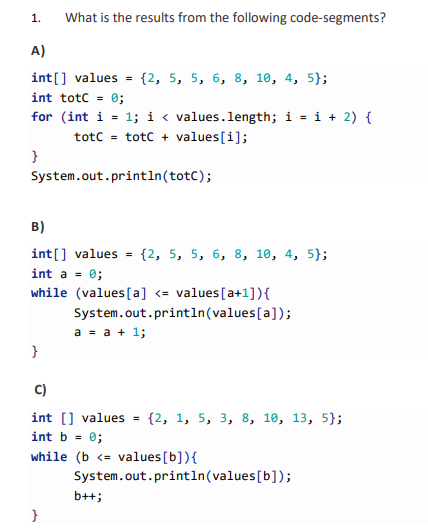 Solved 1. What is the results from the following | Chegg.com