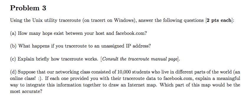 Solved Problem 3 Using the Unix utility traceroute (on | Chegg.com