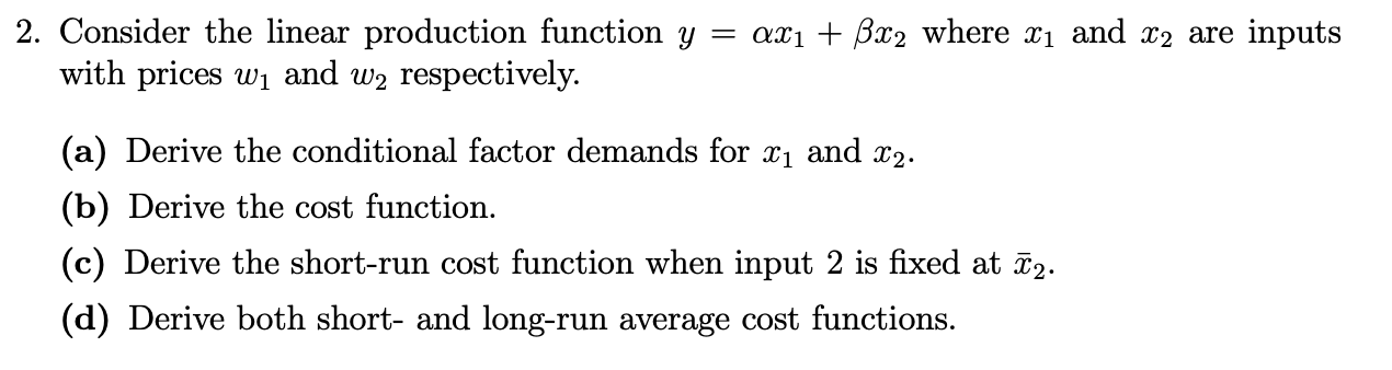 Solved 2. Consider the linear production function y = 2x1 + | Chegg.com