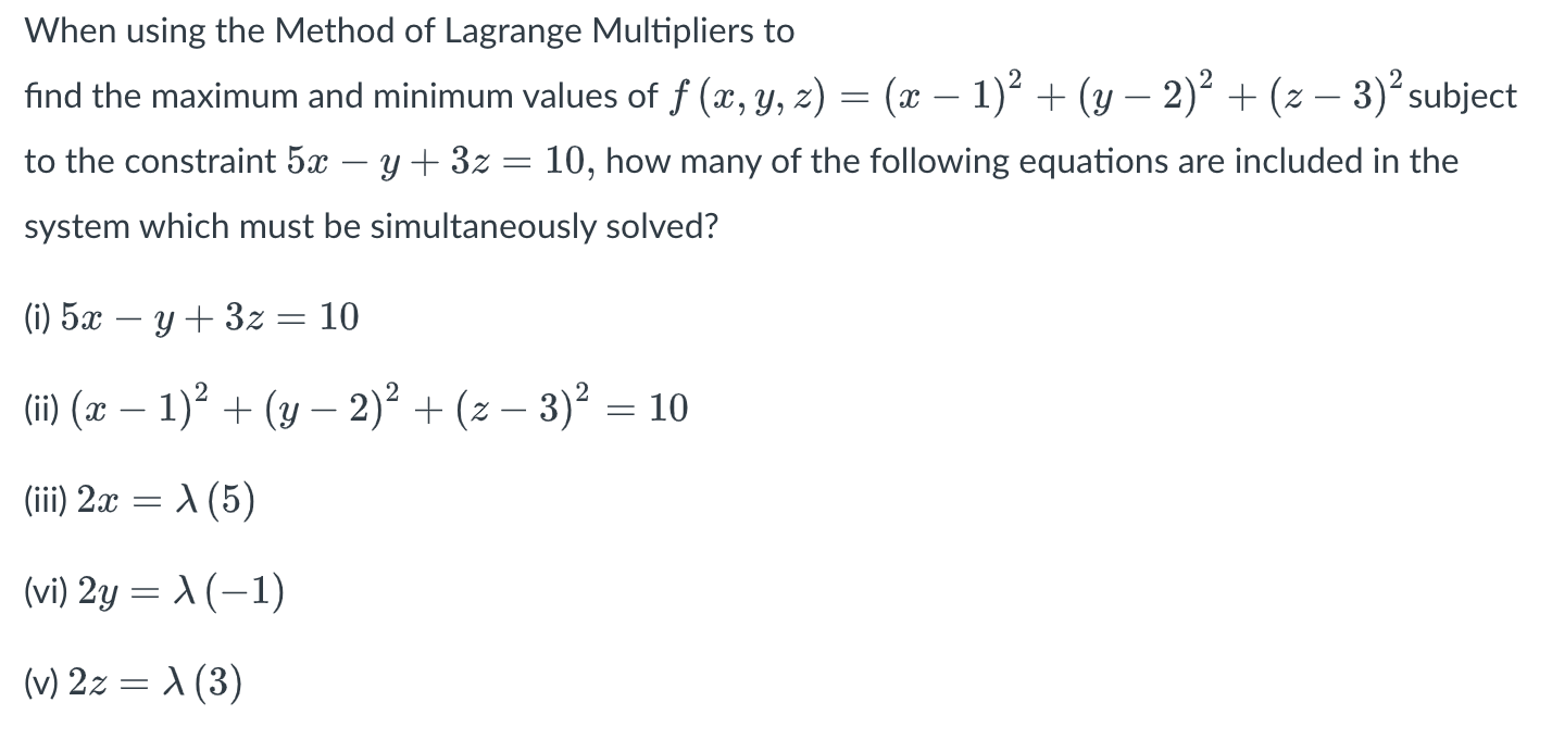 Solved When using the Method of Lagrange Multipliers to find | Chegg.com