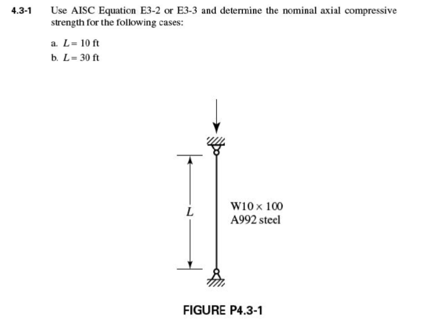 Solved 4.3-1 Use AISC Equation E3-2 or E3-3 and determine | Chegg.com