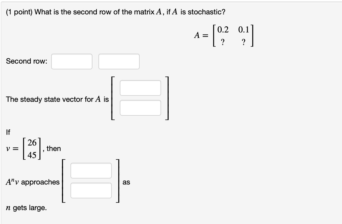 Solved (1 point) What is the second row of the matrix A, if | Chegg.com