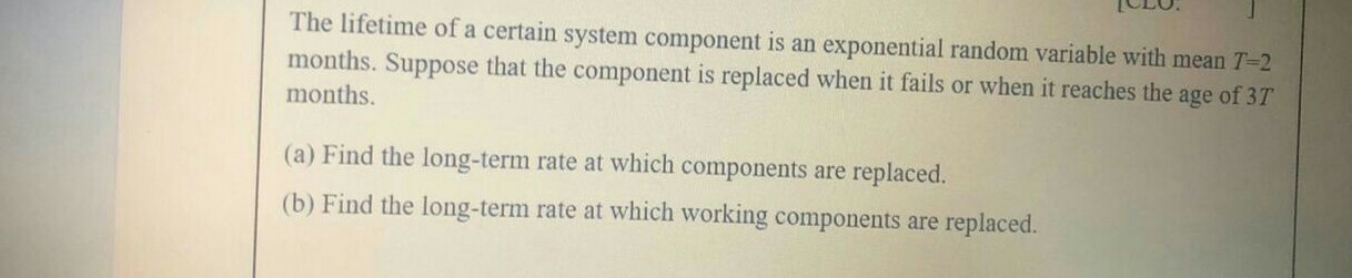 Solved TCLO. The lifetime of a certain system component is | Chegg.com