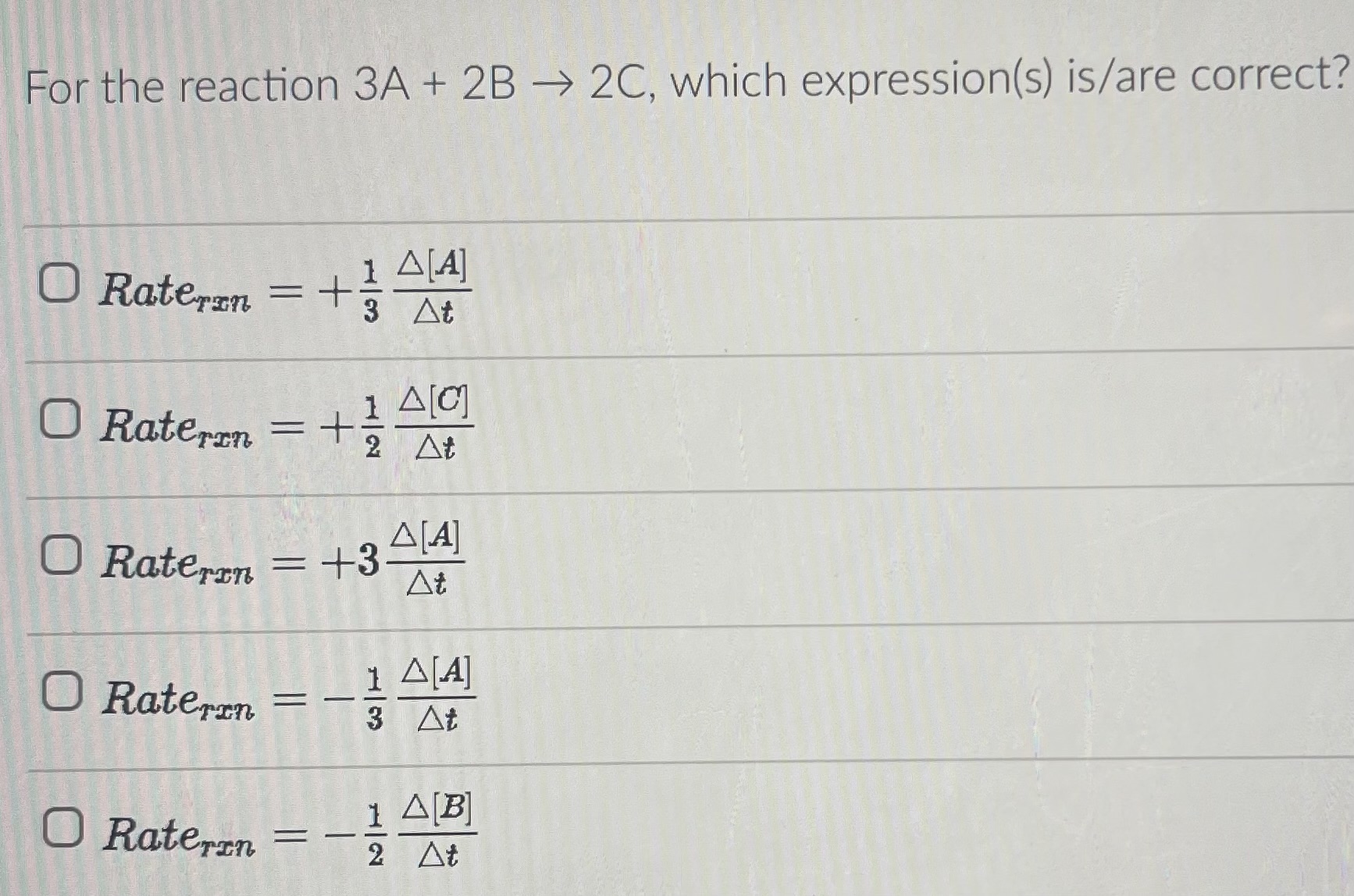 Solved For the reaction 3 A+2 B→2C, which expression(s) | Chegg.com