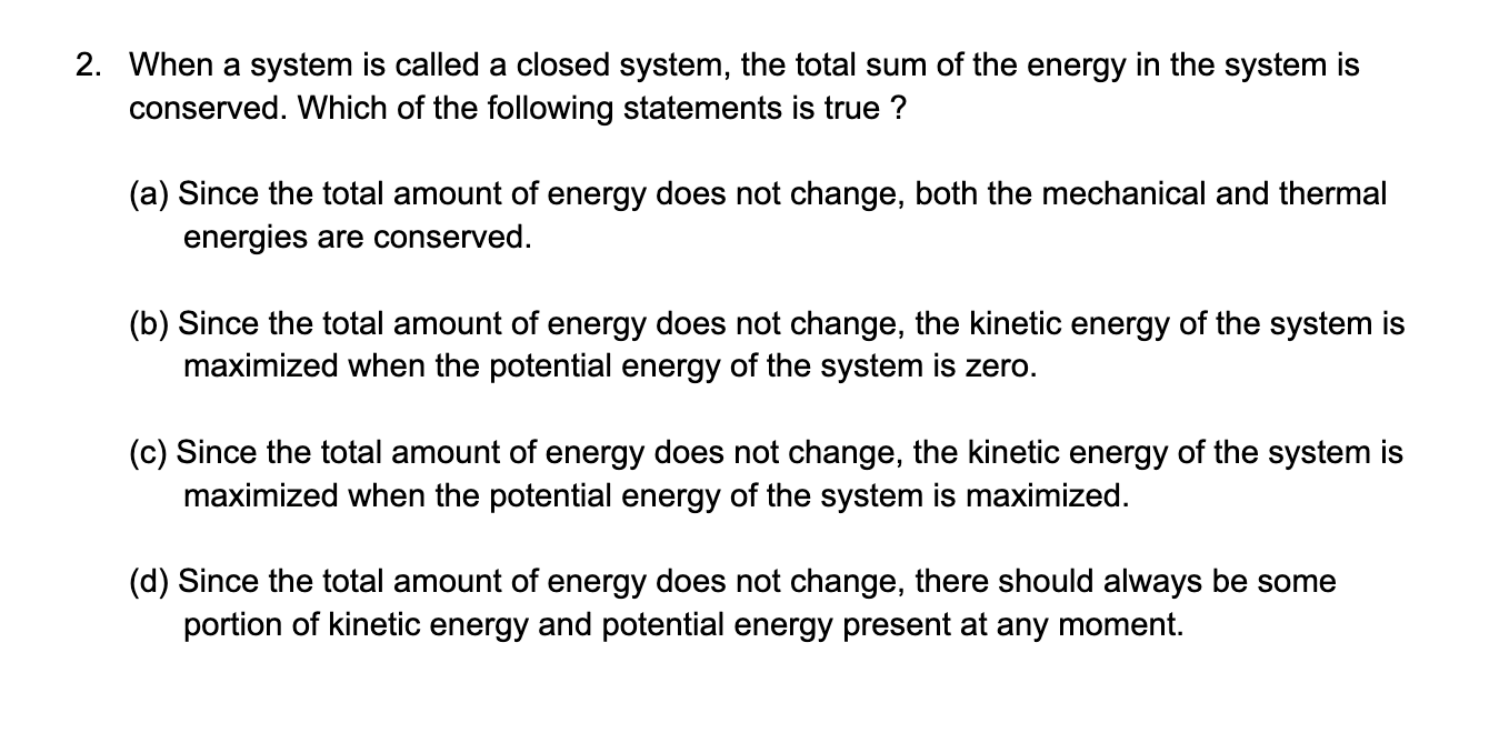 Solved 2. When a system is called a closed system the total