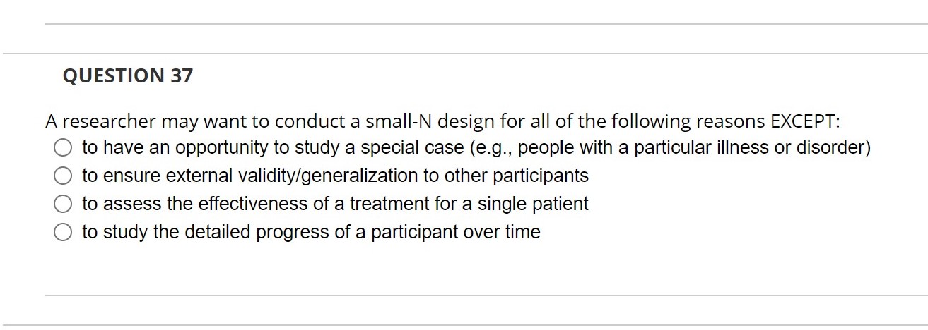 Solved A researcher may want to conduct a small-N design for | Chegg.com