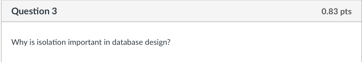 solved-question-3-0-83-pts-why-is-isolation-important-in-chegg