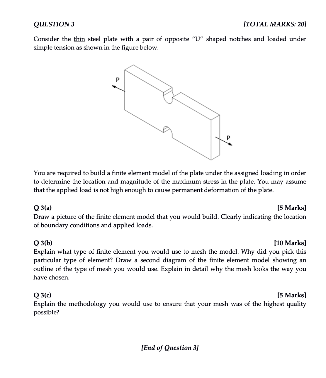Solved QUESTION 3 [TOTAL MARKS 20] Consider the thin steel