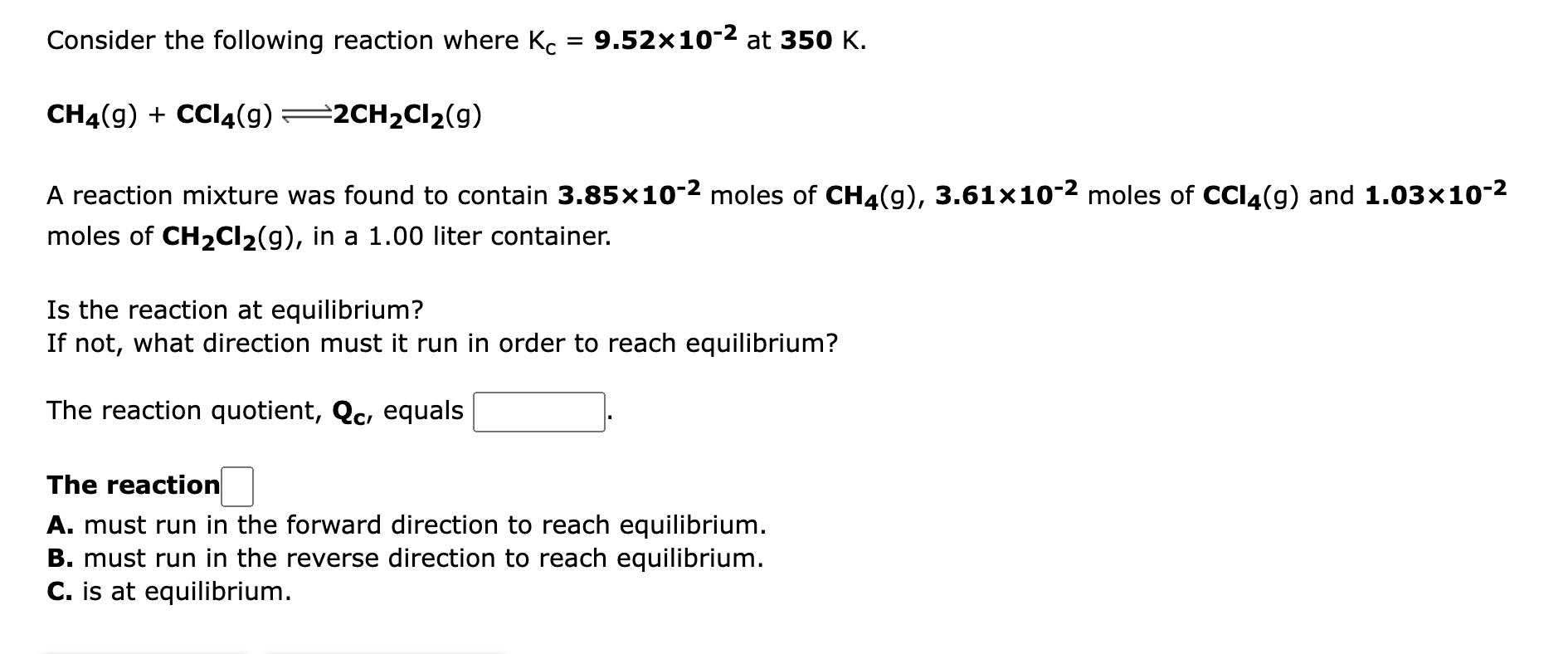 Solved CH4( g)+CCl4( g)⇌2CH2Cl2( g) A reaction mixture was | Chegg.com