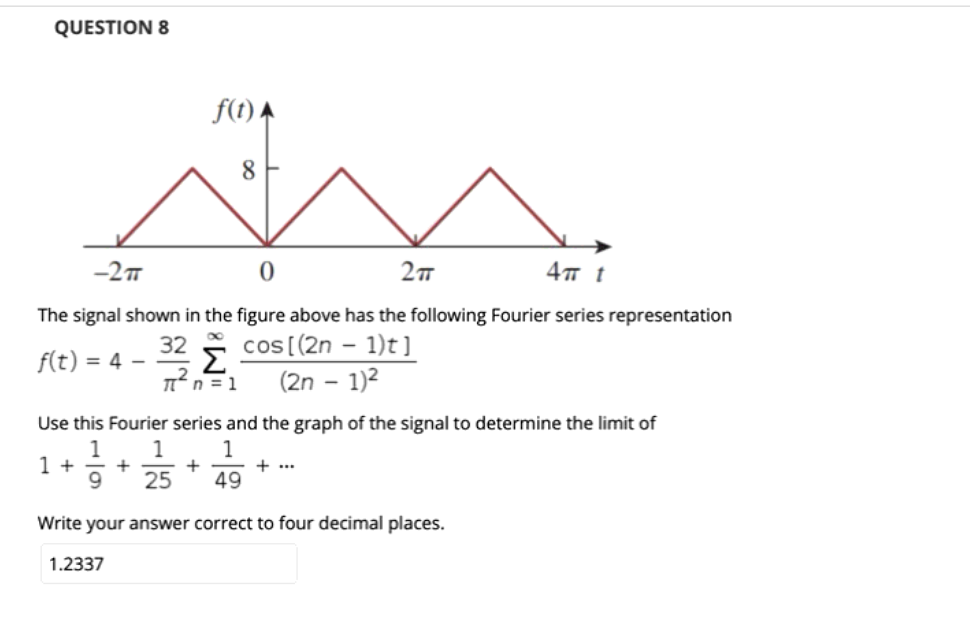 Solved QUESTION 8 f(t) 8 -271 0 271 477 1 n=1 The signal | Chegg.com