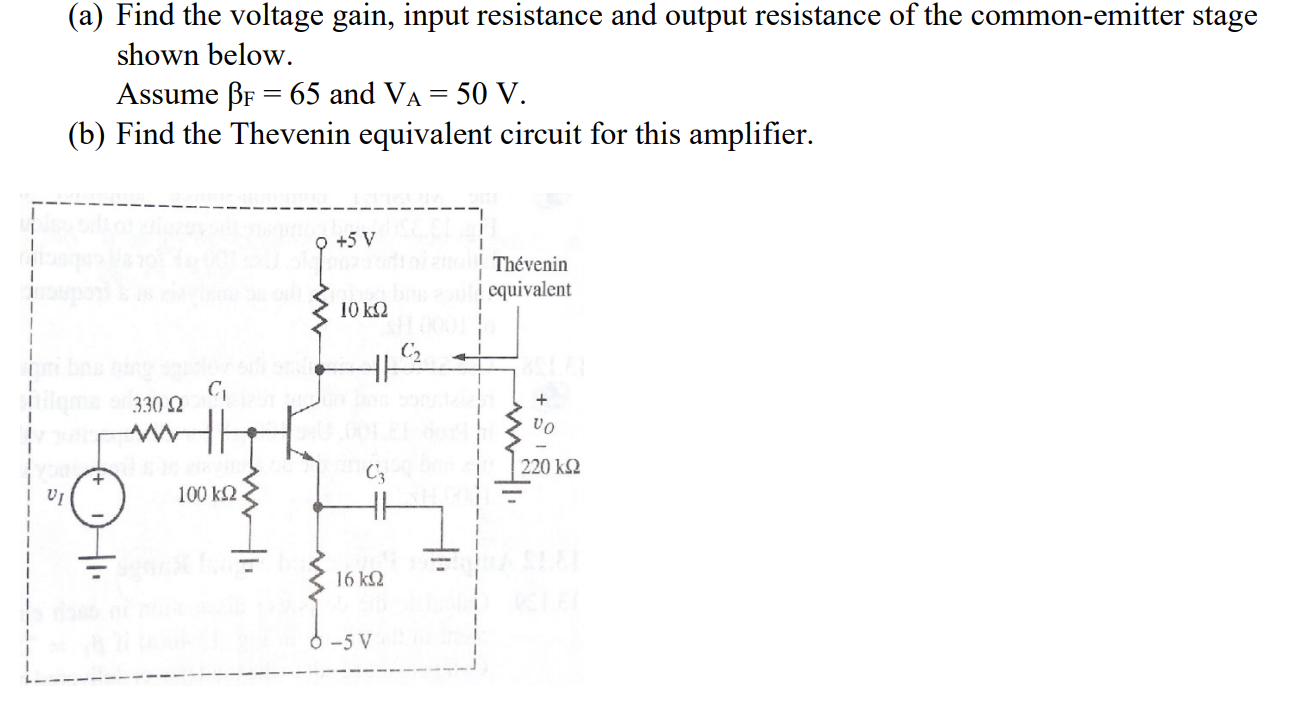 Solved (a) Find the voltage gain, input resistance and | Chegg.com