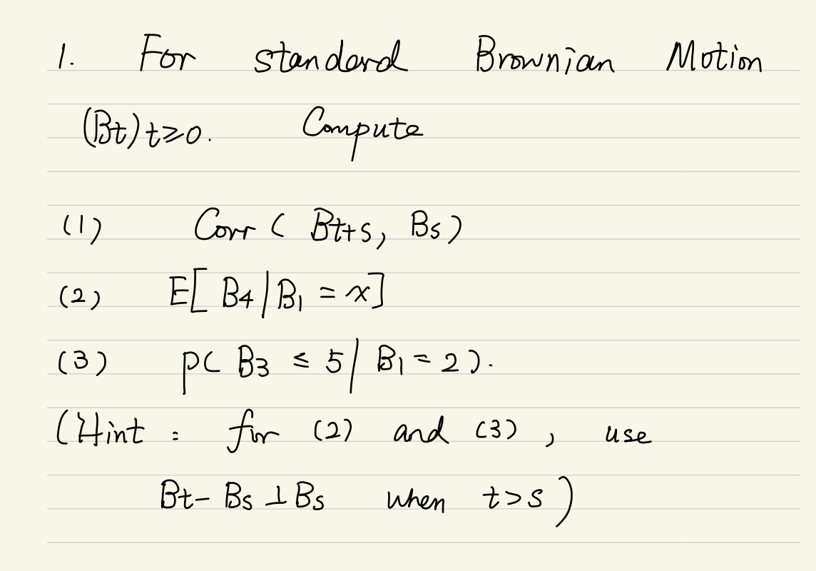 Solved 1. For standerd Brownian Motion (Bt)t⩾0. Compute (1) | Chegg.com