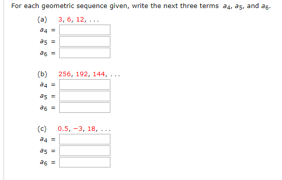 Solved For each geometric sequence given, write the next | Chegg.com