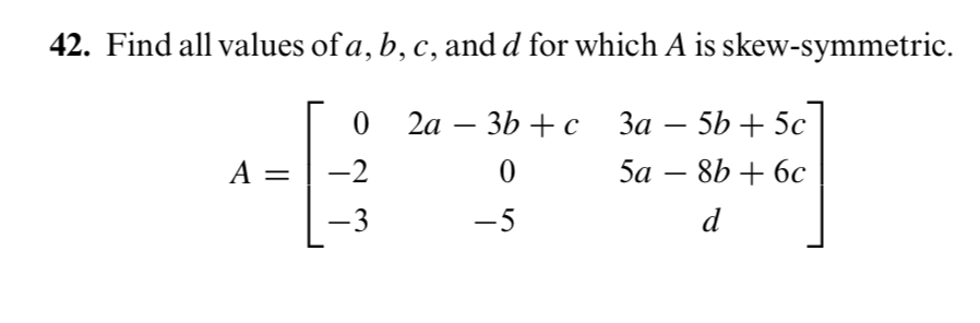 Solved 42. Find All Values Of A, B, C, And D For Which A Is | Chegg.com