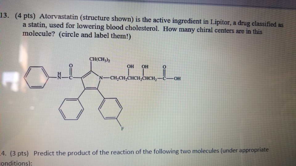 Solved 3. (4 pts) Atorvastatin (structure shown) is the | Chegg.com