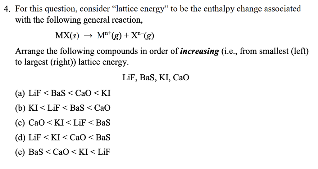 Solved 4. For this question, consider “lattice energy\