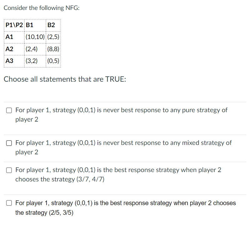 Solved Consider the Normal Form Game characterized in the | Chegg.com