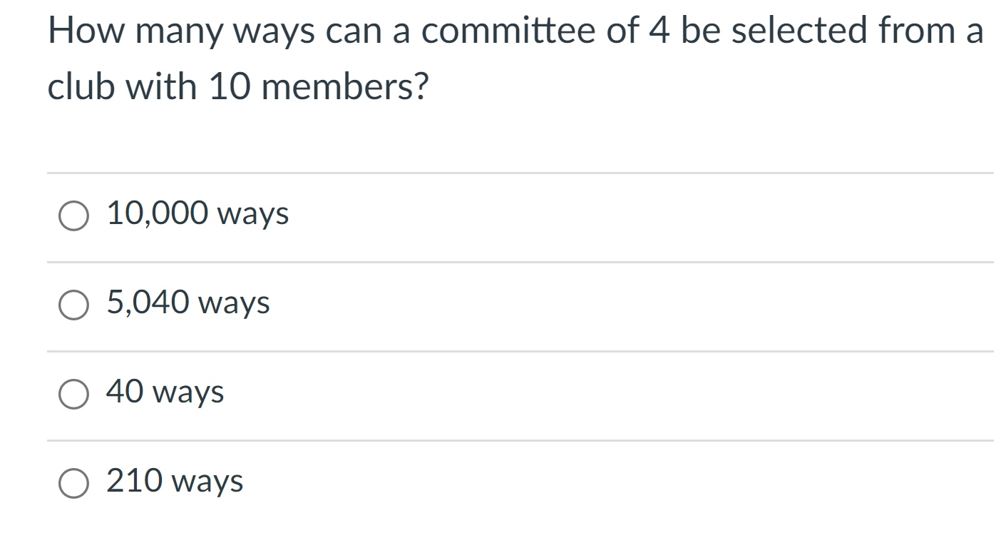 Solved How many ways can a committee of 4 be selected from a | Chegg.com