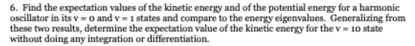 Solved 6. Find the expectation values of the kinetic energy | Chegg.com