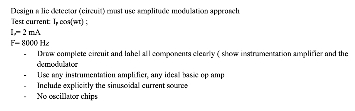 Solved Design a lie detector (circuit) must use amplitude | Chegg.com