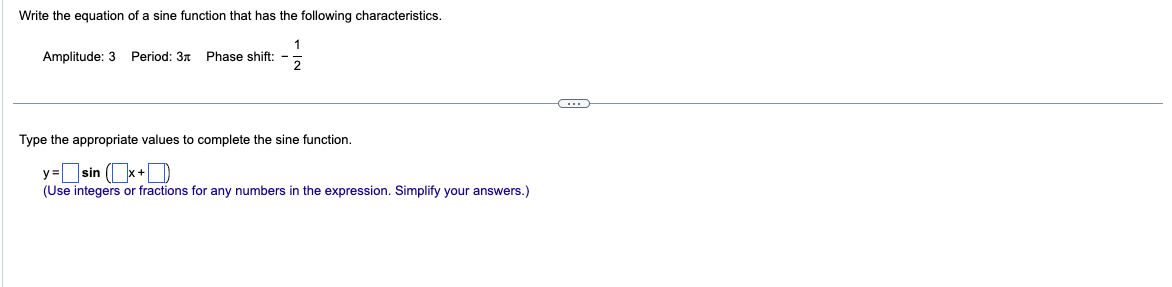 Solved Write the equation of a sine function that has the | Chegg.com