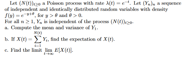 Solved Let (N(t))>0 a Poisson process with rate (t) = et. | Chegg.com