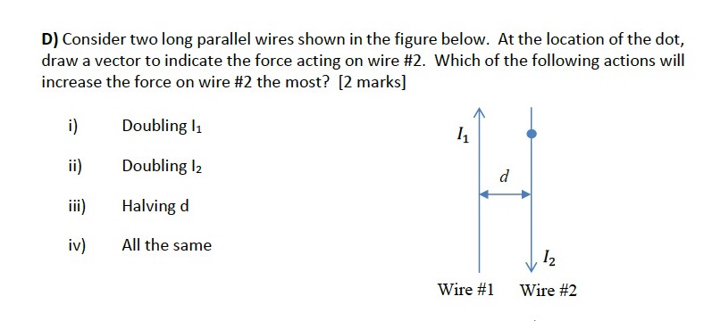 Solved D) Consider two long parallel wires shown in the | Chegg.com