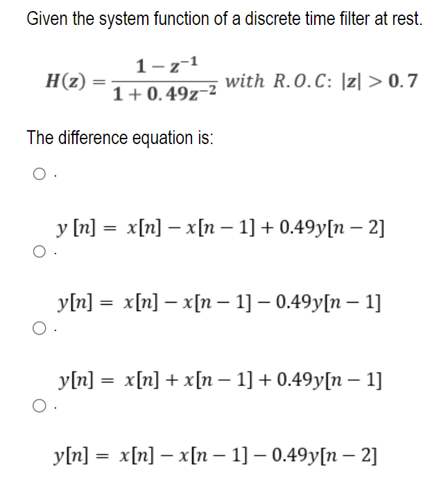 Solved Given the system function of a discrete time filter | Chegg.com