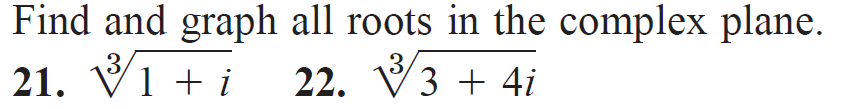 Solved Find and graph all roots in the complex plane. 21. | Chegg.com