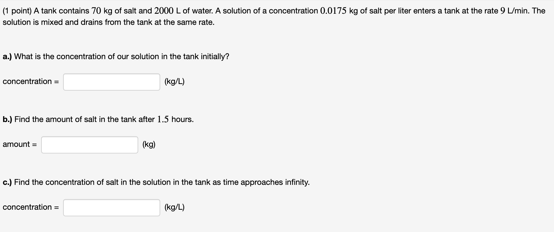 Solved (1 Point) A Tank Contains 70 Kg Of Salt And 2000 L Of | Chegg.com