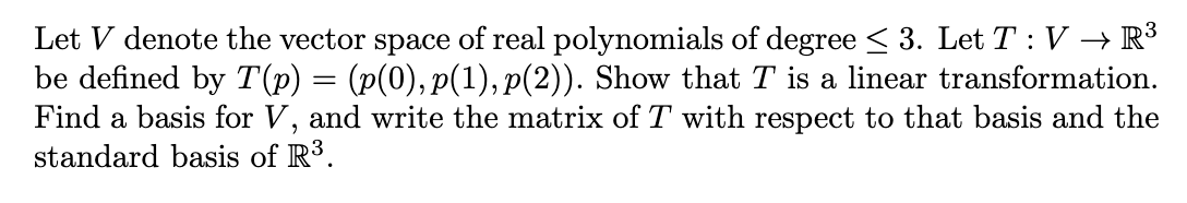 Solved Let V denote the vector space of real polynomials of | Chegg.com
