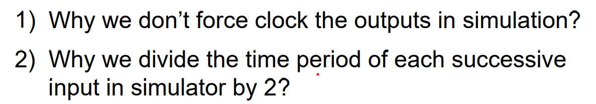 Solved 1) Why we don't force clock the outputs in | Chegg.com
